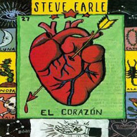 Steve Earle's 1997 classic "El Corazon"